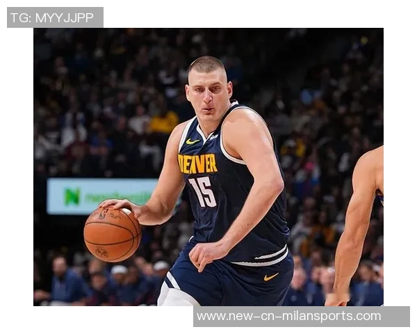 约基奇展现超凡视野与精准手法布劳恩底角三分轻松命中